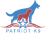 Patriot K9 Training and Services